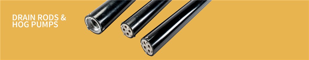 Drain Rods and Hog Pumps